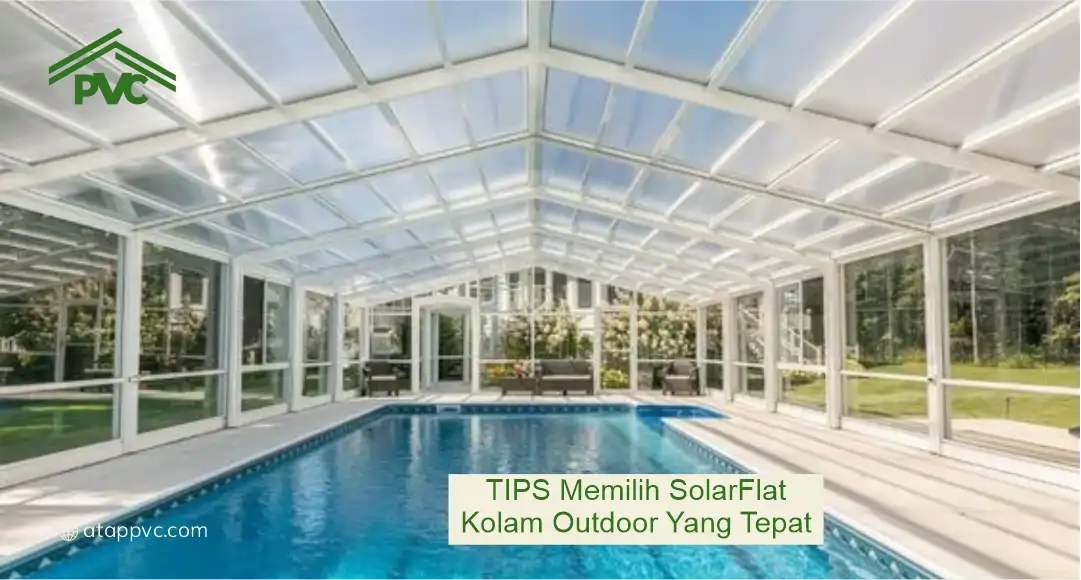 Tips Manggunakan SolarFlat Kolam Outdoor yang Tepat
