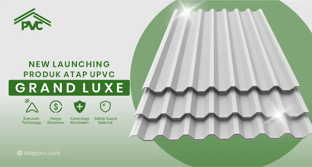 Read more about the article New Launching Produk Atap uPVC Grand Luxe
