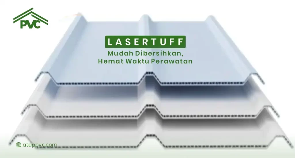 Lasertuff Mudah Dibersihkan, Hemat Waktu Perawatan