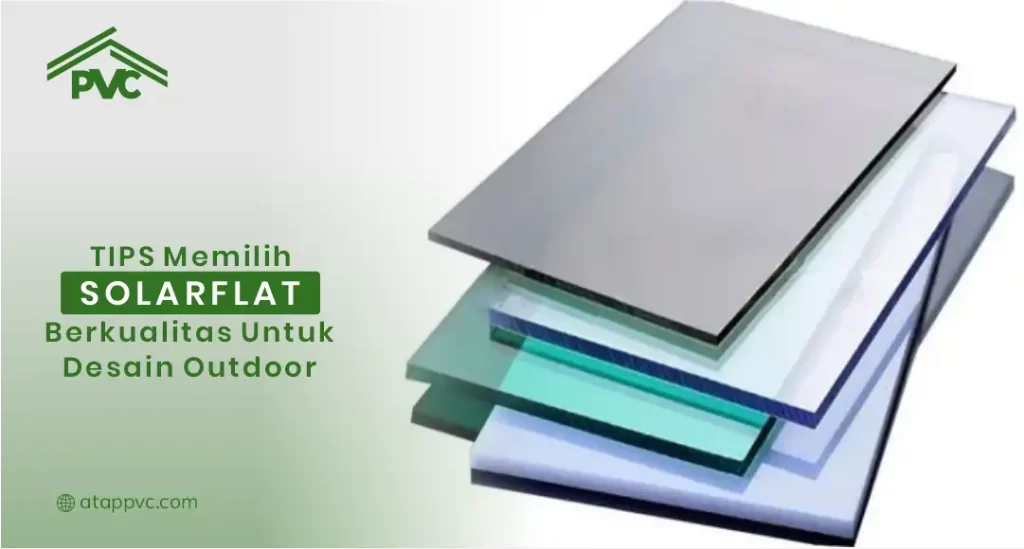 Tips Memilih SolarFlat Berkualitas untuk Desain Outdoor