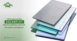 Read more about the article Tips Memilih SolarFlat Berkualitas untuk Desain Outdoor
