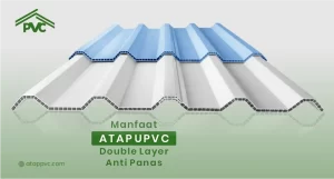 Read more about the article Manfaat Atap UPVC Double Layer Anti Panas