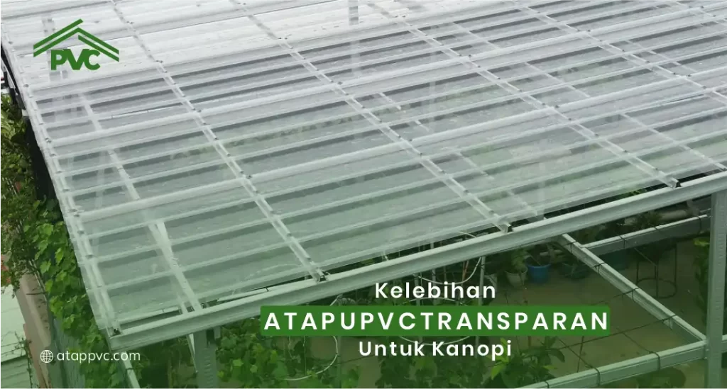 Kelebihan Atap UPVC Transparan untuk Kanopi