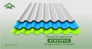 Read more about the article Panduan Memilih Atap UPVC Single Layer Terbaik