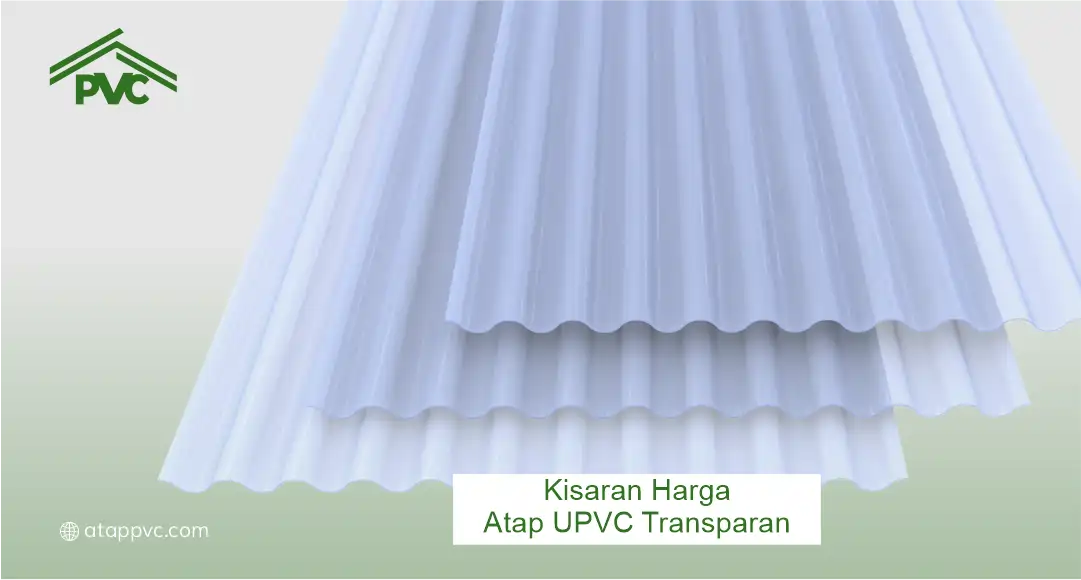 Kisaran Harga Atap UPVC Transparan