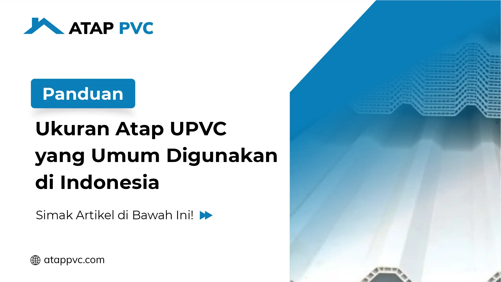 You are currently viewing Panduan Ukuran Atap UPVC Standar Indonesia
