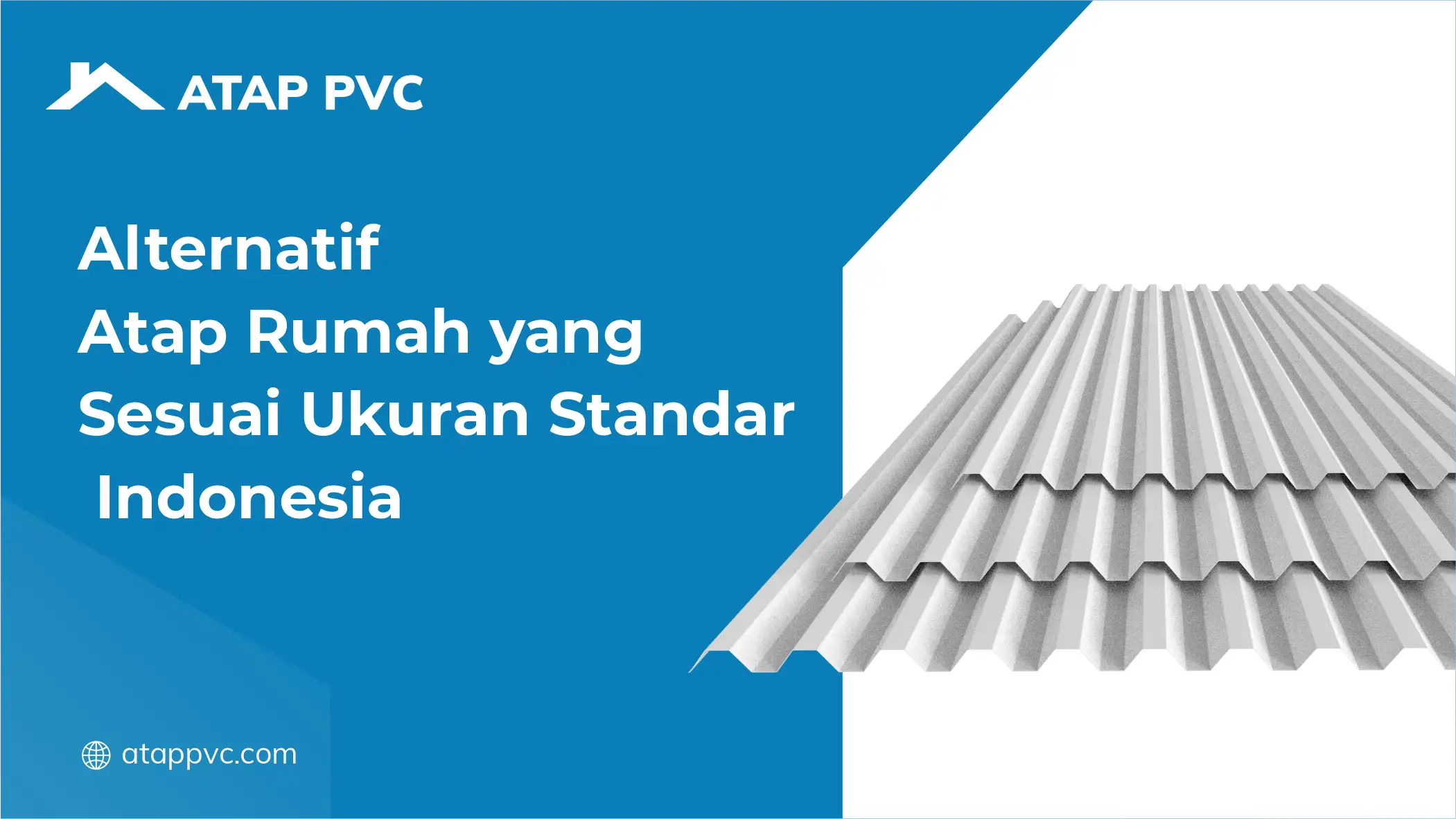 Alternatif Atap Rumah yang Sesuai Ukuran Standar Indonesia 