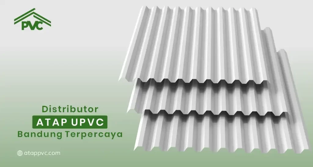 Distributor Atap UPVC Bandung Terpercaya