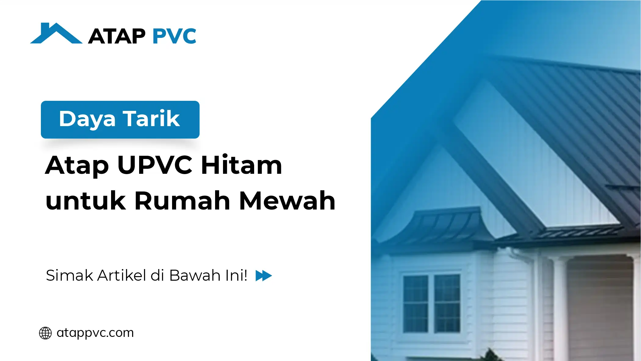 You are currently viewing Daya Tarik Atap UPVC Hitam untuk Rumah Mewah