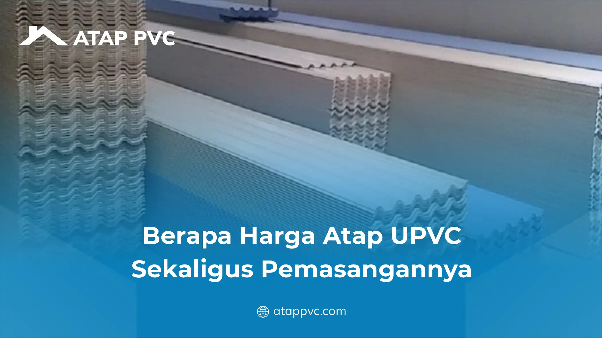 Update Harga Atap UPVC 6 Meter Material Berkualitas