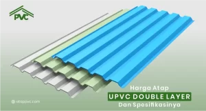 Read more about the article Harga Atap UPVC Double Layer dan Spesifikasi