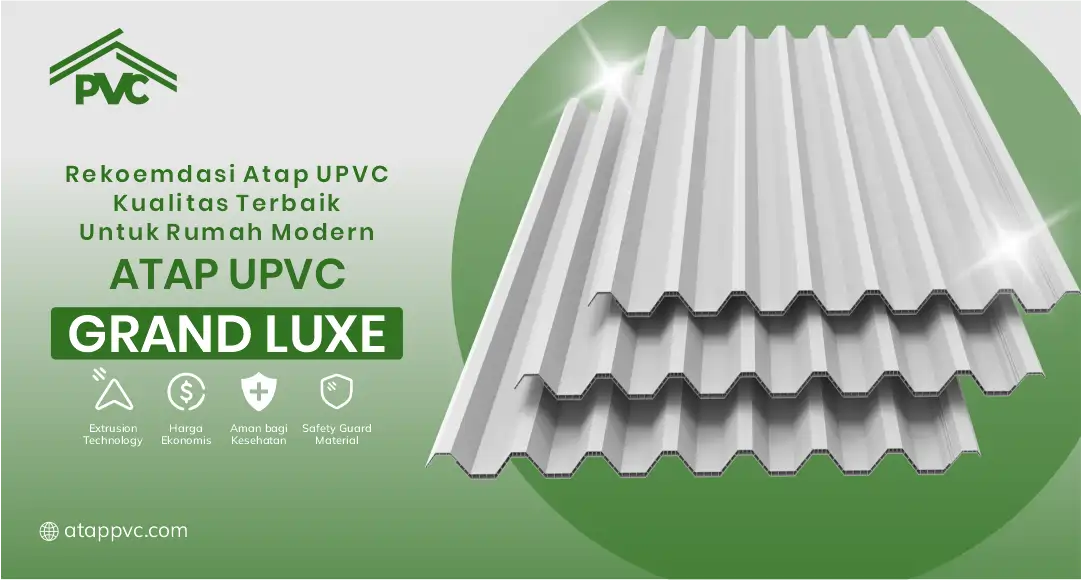 Rekomendasi Atap UPVC Kualitas Terabik untuk Rumah Modern