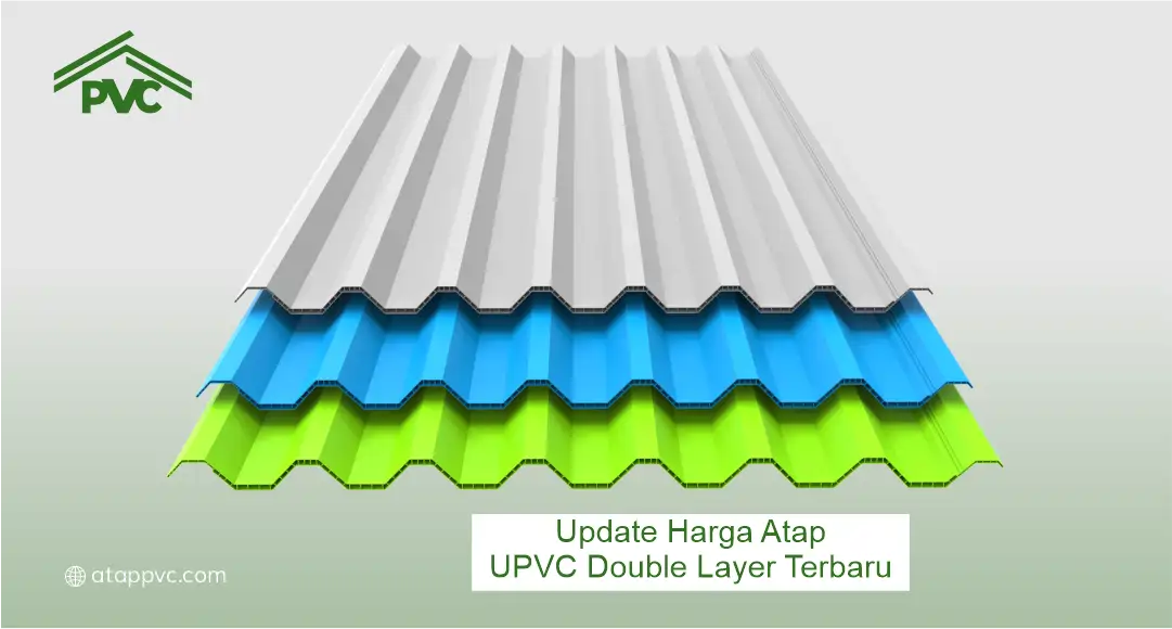 Update Harga Atap UPVC Double Layer Terbaru