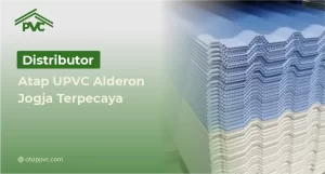 Read more about the article Distributor Atap UPVC Alderon Jogja Terpercaya