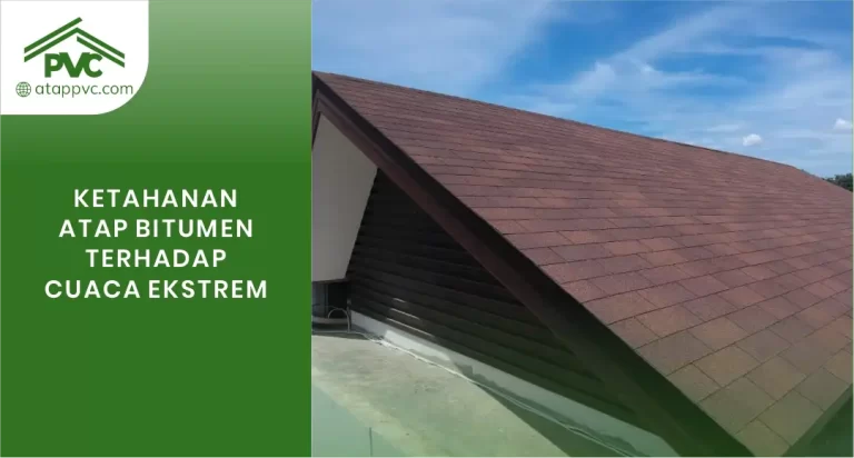 Ketahanan Atap Bitumen Terhadap Cuaca Ekstrem