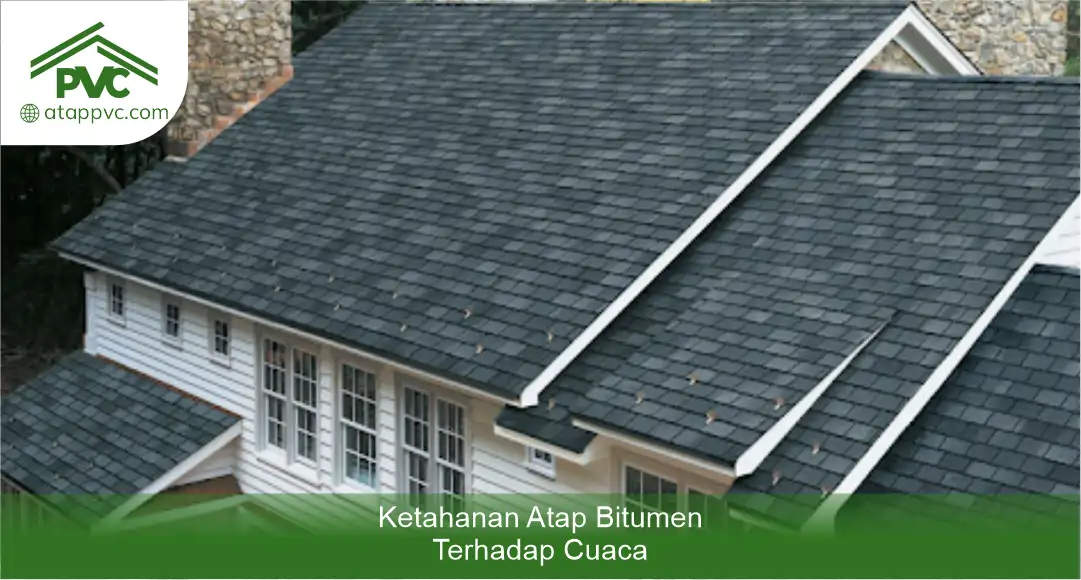 Ketahanan Atap Bitumen Terhadap Cuaca