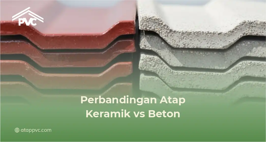 Perbandingan Atap Keramik vs Beton
