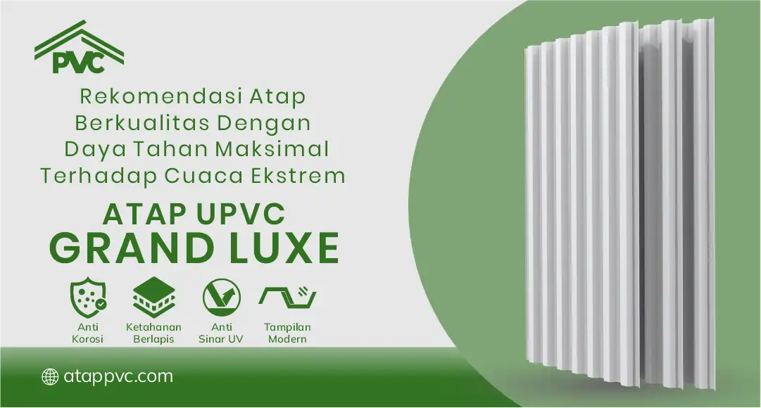 Rekomendasi Atap Berkualitas dengan Daya Tahan Maksimal Terhadap Cuaca Ekstrem