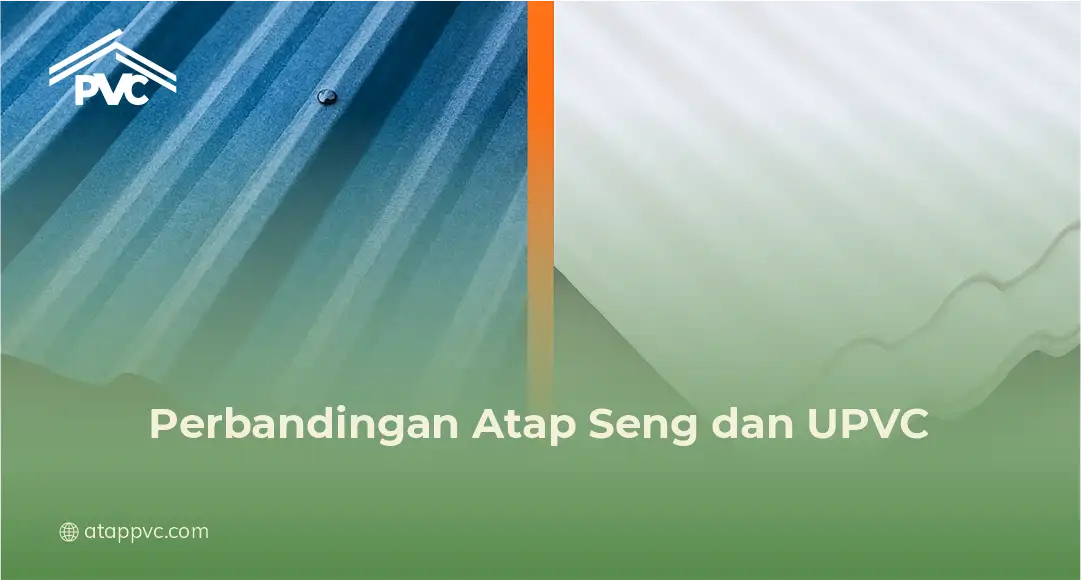 perbandingan atap seng dan upvc