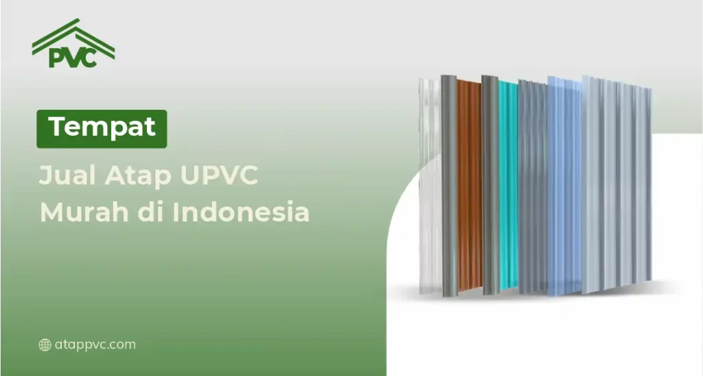 tempat Jual Atap UPVC Murah di Indonesia