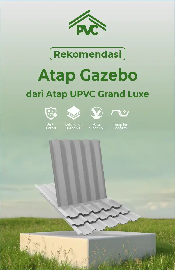 Rekomendasi Atap Gazebo dari Atap UPVC Grand Luxe