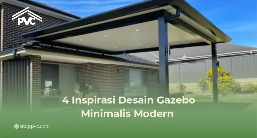 4 Inspirasi Desain Gazebo Minimalis Modern