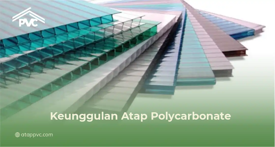 Keunggulan Atap Polycarbonate