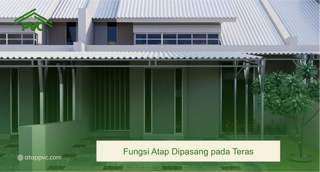 1. Fungsi Atap Dipasang pada Teras