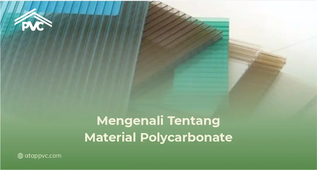 1. Mengenali Tentang Material Polycarbonate
