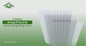 Read more about the article 4 Pilihan Atap Plastik Datar yang Mirip Kaca