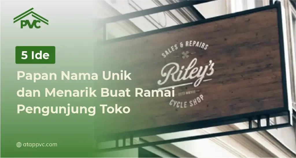 5 Ide Papan Nama Unik dan Menarik Buat Ramai Pengunjung Toko