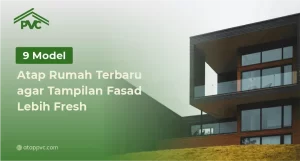 Read more about the article 9 Model Atap Rumah Terbaru agar Tampilan Fasad Lebih Fresh