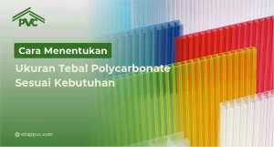 Read more about the article Cara Menentukan Ukuran Tebal Polycarbonate Sesuai Kebutuhan