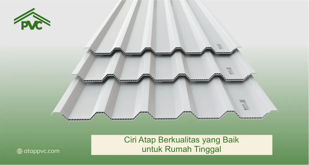 Ciri Atap Berkualitas yang Baik untuk Rumah Tinggal