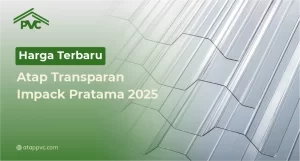 Read more about the article Harga Terbaru Atap Transparan Impack Pratama 2025