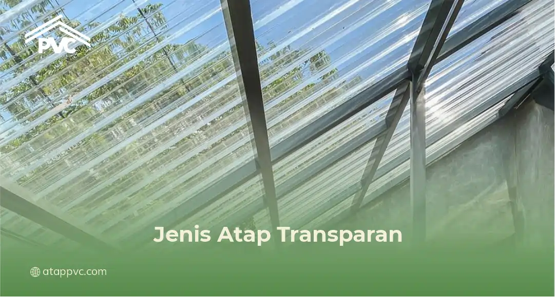 Jenis Atap Transparan