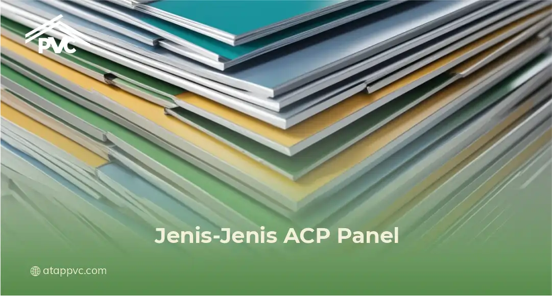 Jenis-Jenis ACP Panel