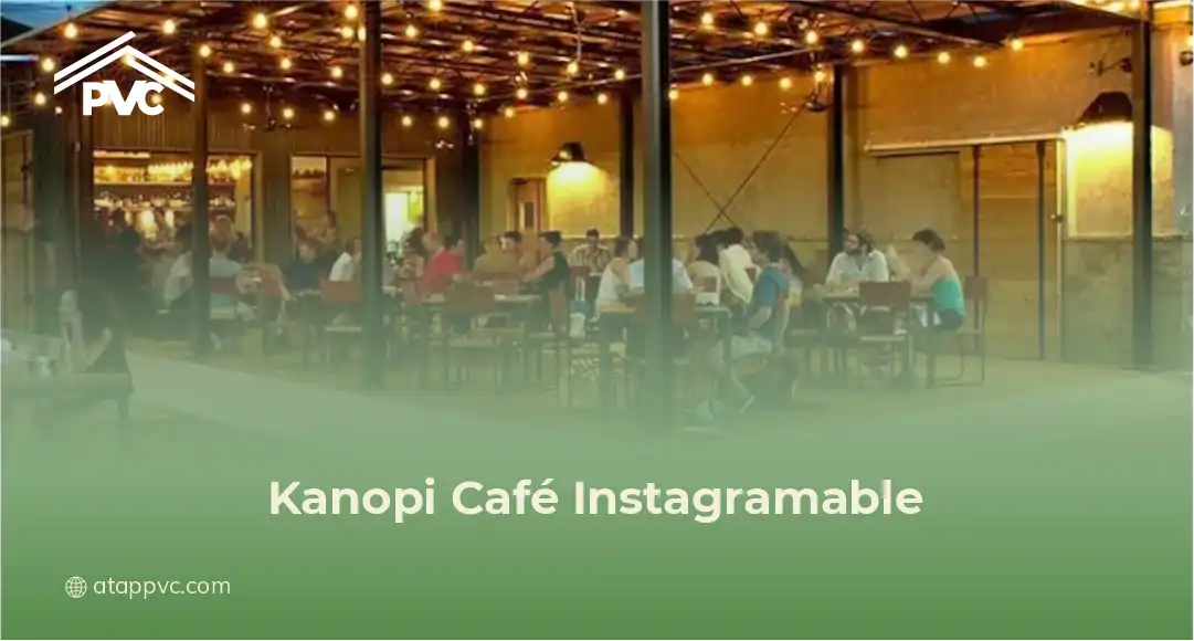 Kanopi Cafe Instagramable