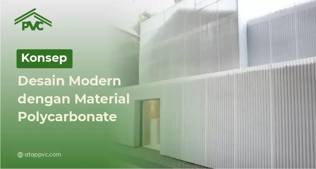 Konsep Desain Modern dengan Material Polycarbonate