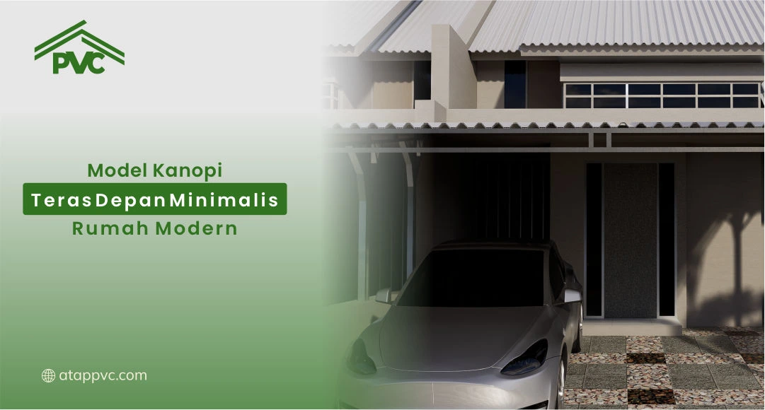 You are currently viewing Model Kanopi Teras Depan Minimalis Rumah Modern