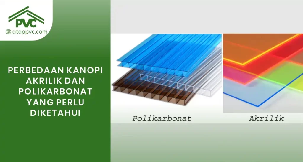 Perbedaan Kanopi Akrilik dan Polikarbonat yang Perlu Diketahui