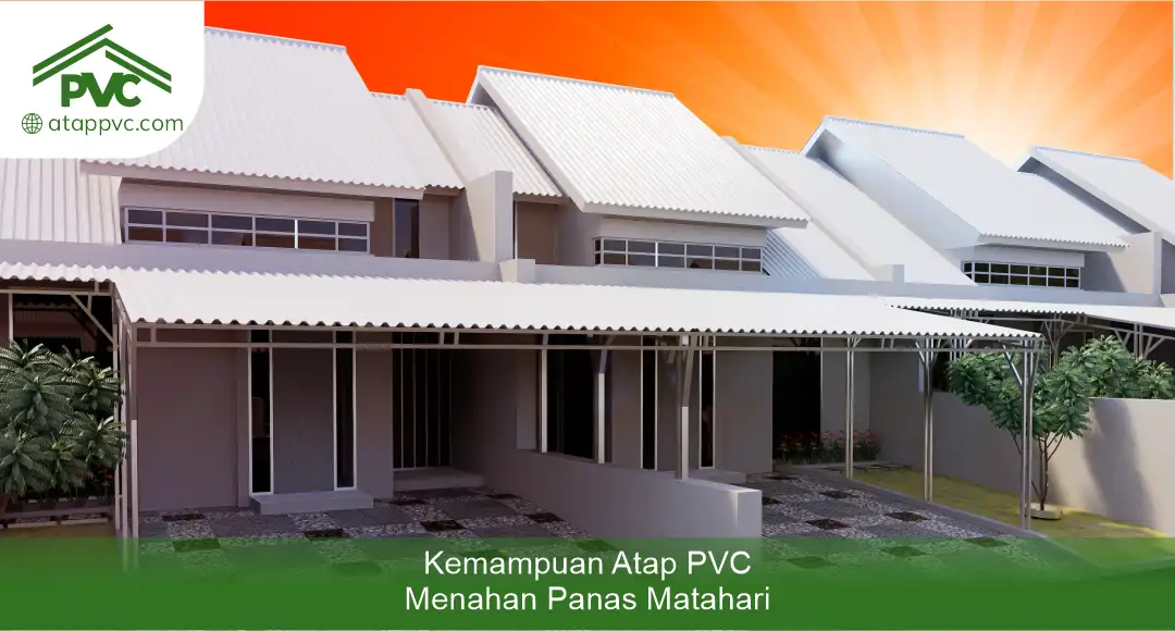 1. Kemampuan Atap PVC Menahan Panas Matahari