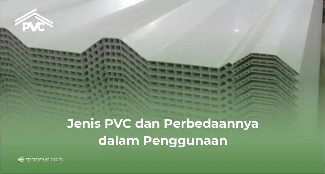 2. Jenis PVC dan Perbedaannya dalam Penggunaan