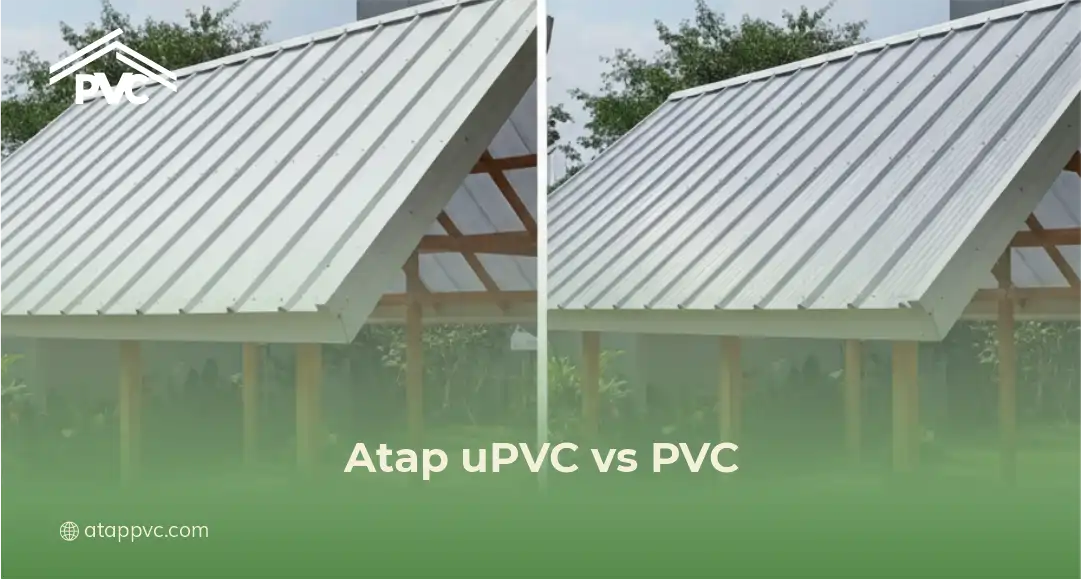 Atap uPVC vs PVC