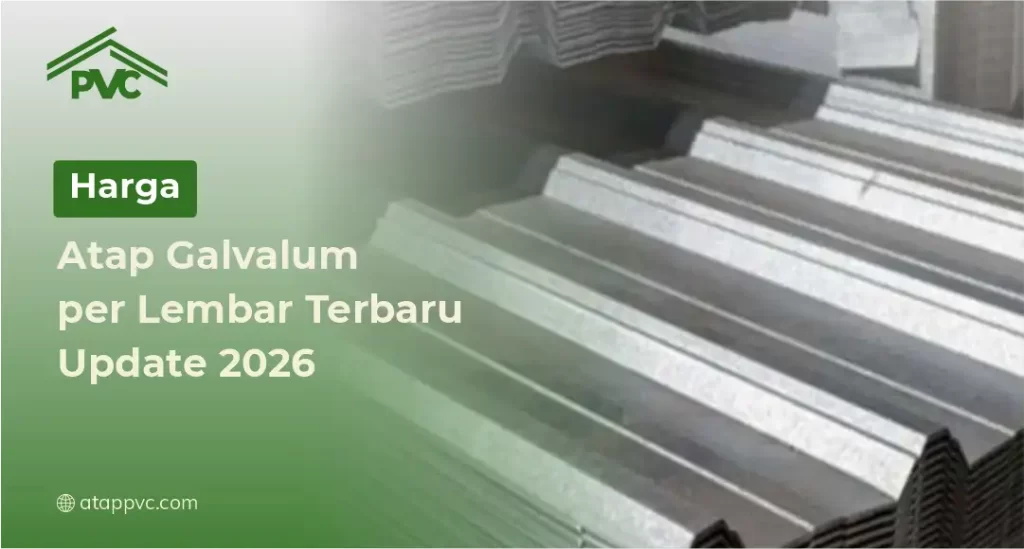 Harga Atap Galvalum per Lembar Terbaru Update 2026