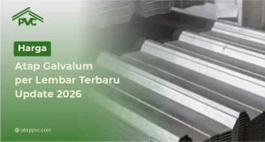 Read more about the article Harga Atap Galvalum per Lembar Terbaru Update 2026