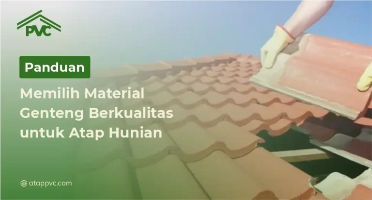 Panduan Memilih Material Genteng Berkualitas untuk Atap Hunian