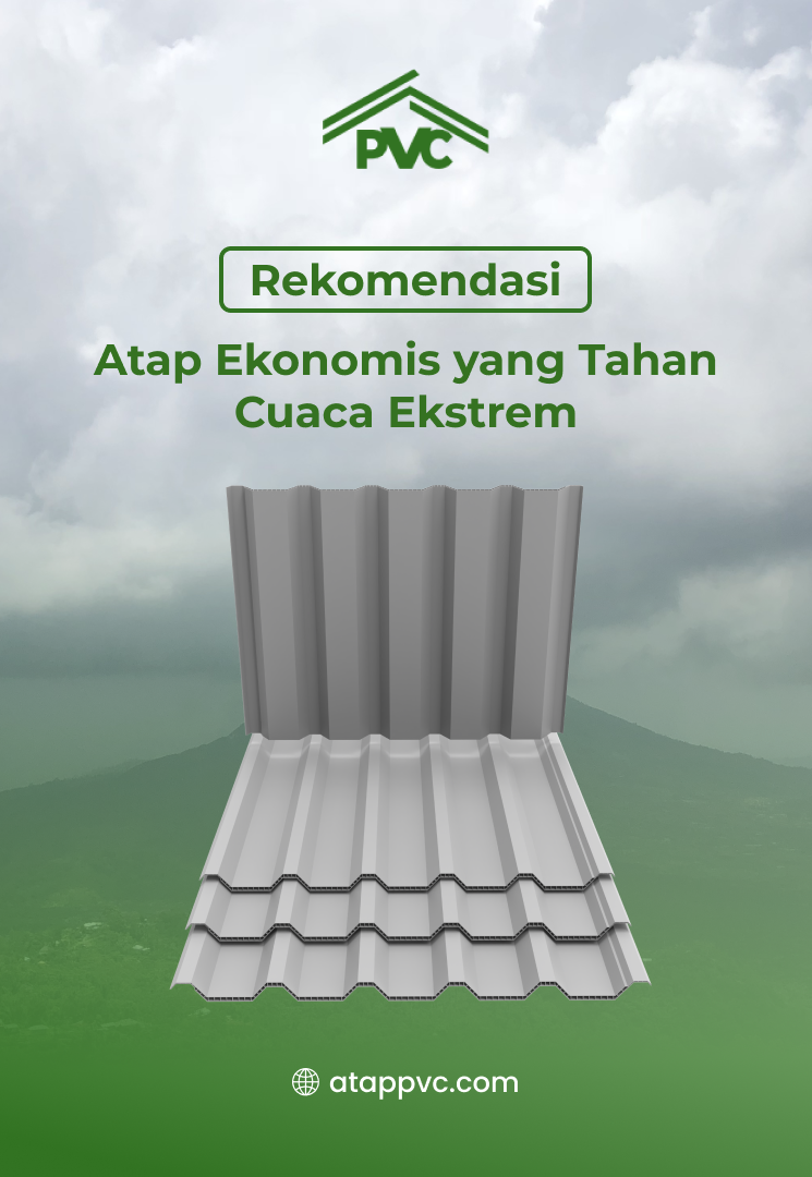 Rekomendasi Atap Ekonomis yang Tahan Cuaca Ekstrem