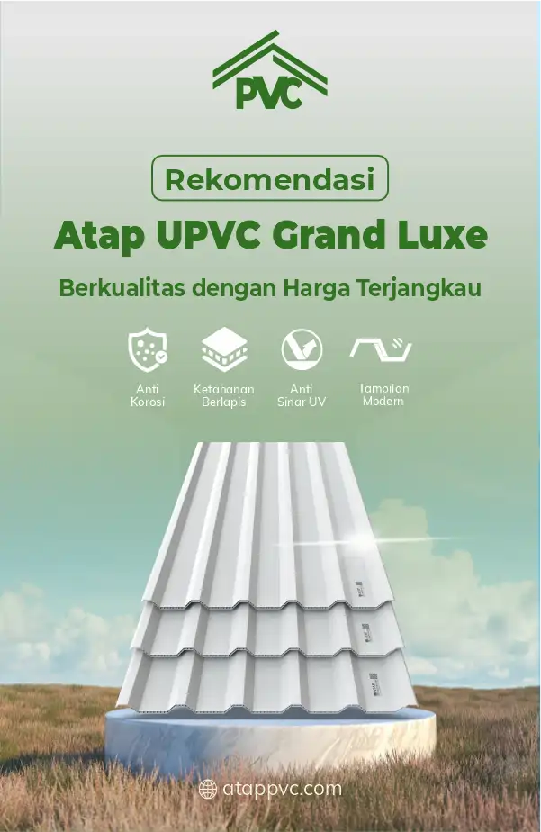 Rekomendasi Atap uPVC Grand Luxe Berkualitas dengan Harga Terjangkau