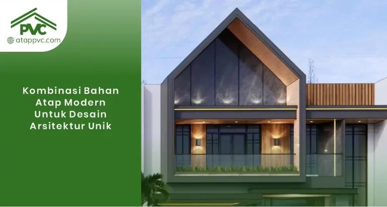 Kombinasi Bahan Atap Modern untuk Desain Arsitektur Unik
